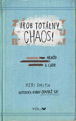 Urob totálny chaos! - Manuál nehôd a chýb