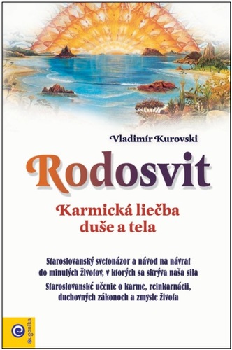 Rodosvit – Karmická liečba duše a tela - Vladimír Kurovski,Dušan Volentič