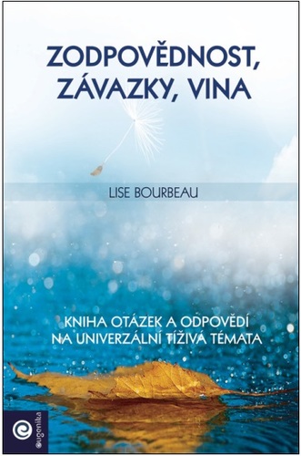 Zodpovědnost, závazky, vina - Lise Bourbeau,Marie Bervicová