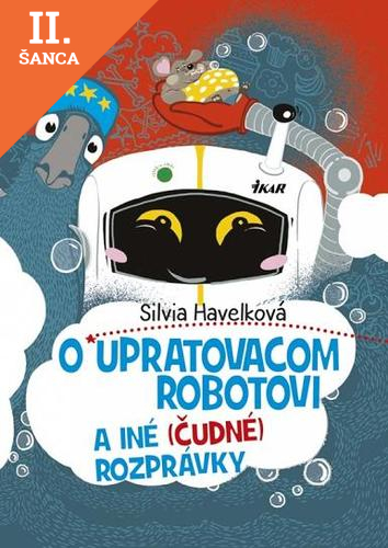 Lacná kniha O upratovacom robotovi a iné (čudné) rozprávky