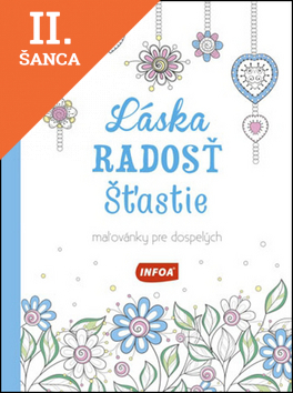 Lacná kniha Láska Radosť Šťastie - Maľovánky pre dospelých