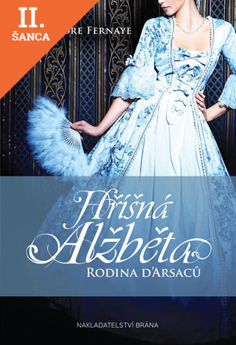 Lacná kniha Hříšná Alžběta - Rodina D´Arsac