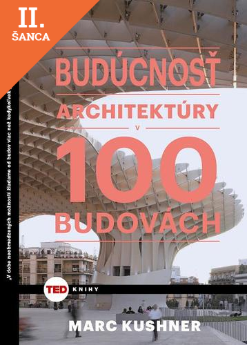Lacná kniha Budúcnosť architektúry v 100 budovách (TED)