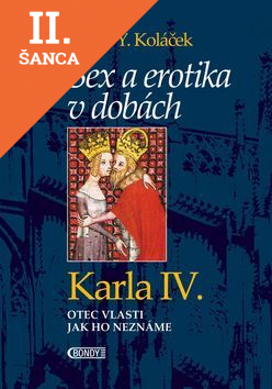 Lacná kniha Sex a erotika v dobách Karla IV.