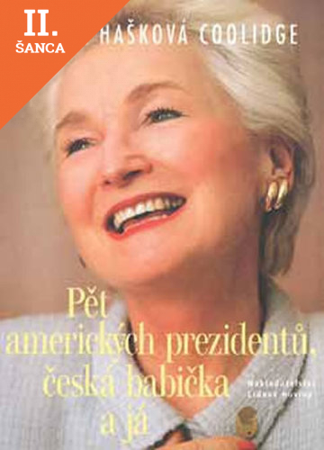 Lacná kniha Pět amerických prezidentů, česká babička a já 2. vydání
