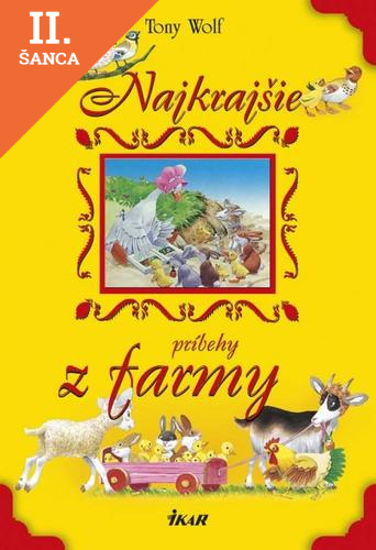 Lacná kniha Najkrajšie príbehy z farmy