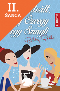 Lacná kniha Egy Elvált, egy Özvegy és egy Szingli