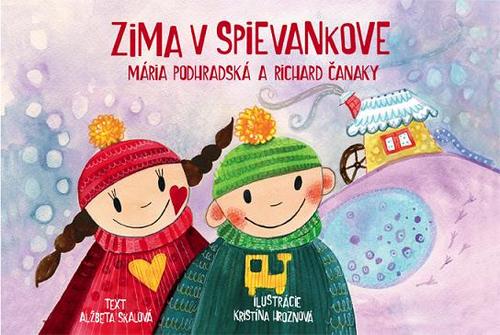 Kniha Zima v Spievankove-Mária Podhradská a Richard Čanaky