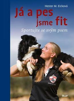 Kniha Já a pes jsme fit - Hester M. Eicková