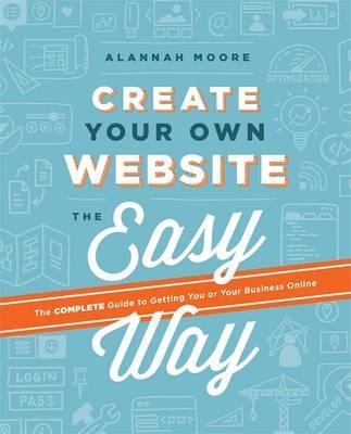 Create Your Own Website the Easy Way