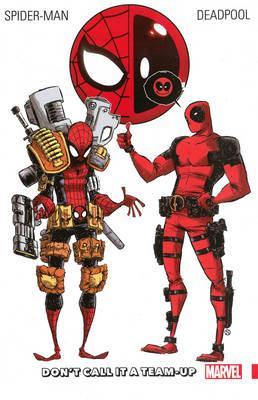 Spider-Man/Deadpool Vol. 0 - Don't Call it A Team-Up