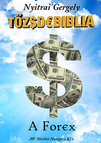 Tőzsdebiblia - A FOREX