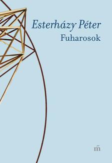 Fuharosok - Péter Eszterházy