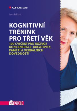Kniha Kognitivní trénink pro třetí věk - 100 cvičení pro rozvoj koncentrace, kreativity, paměti a verbálních dovedností