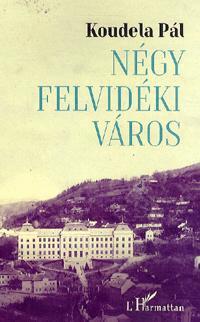 Négy felvidéki város