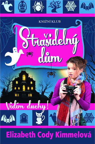 Kniha Vidím duchy 2 - Strašidelný dům - Elizabeth Cody Kimmel