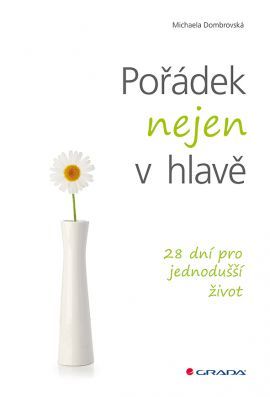 Pořádek nejen v hlavě - Michaela Dombrovská