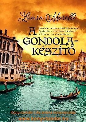 Kniha A gondolakészítő - Laura Morelli