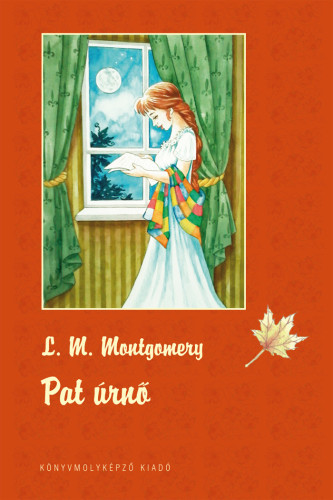 Pat úrnő - Lucy Maud Montgomery,Katalin Szűr-Szabó