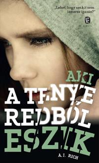 Kniha Aki a tenyeredből eszik - A. J. Rich,Dudik Annamária Éva