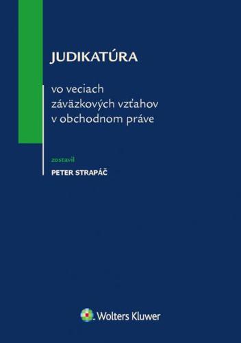 Kniha Judikatúra vo veciach záväzkových vzťahov v obchodnom práve