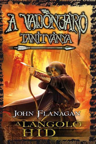 Kniha A Vadonjáró tanítványa 2: A lángoló híd - John Flanagan