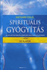 Spirituális gyógyítás 1.