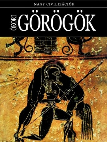 Ókori görögök - Nagy civilizációk 4.