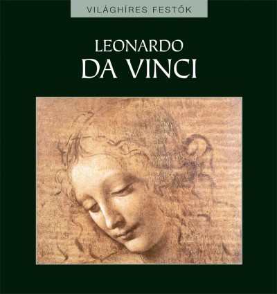 Leonardo da Vinci - Világhíres festők sorozat 3.