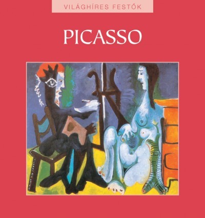 Picasso - Világhíres festők sorozat 11.