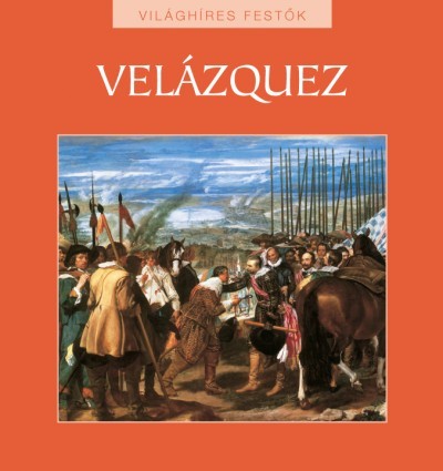 Velázquez - Világhíres festők sorozat 23.