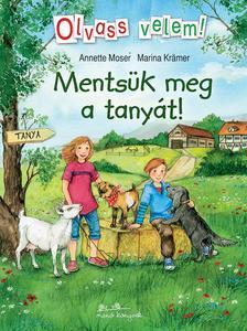 Mentsük meg a tanyát! - Annette Moser
