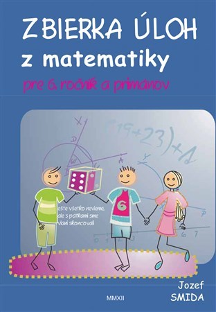 Kniha Zbierka úloh z matematiky pre 6. ročník ZŠ a primánov