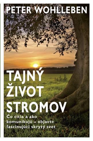 Tajný život stromov - Peter Wohlleben,Katarína Szehérová