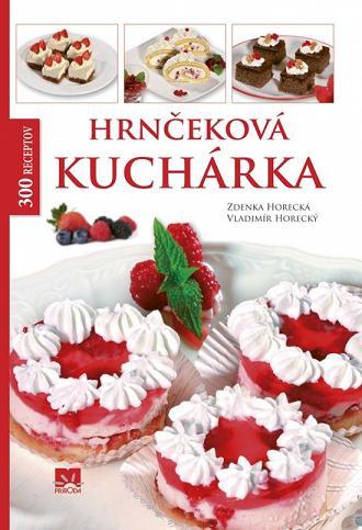 Hrnčeková kuchárka - Zdenka Horecká,Vladimír Horecký