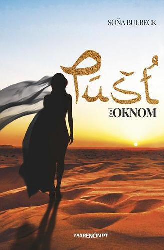 Kniha Púšť pod oknom - Soňa Bulbeck