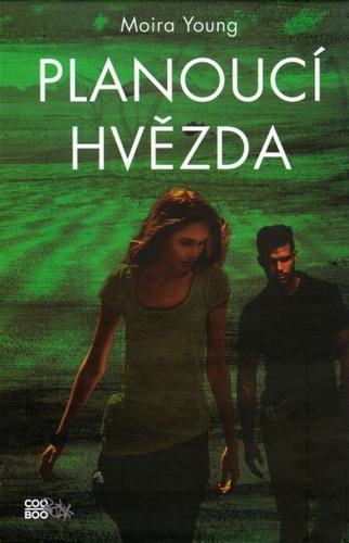 Kniha Planoucí hvězda - Moira Young,Zdeněk Uherčík
