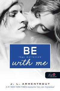 Be with me – Légy mellettem (Várok rád 2.) - Jennifer L. Armentrout,László Császár