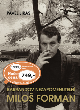 Barrandov nezapomenutelní Miloš Forman - Pavel Jiras