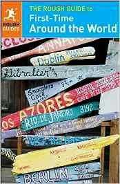 The Rough Guide to First -Time Around the World