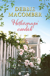 Hétköznapi csodák - Debbie Macomber