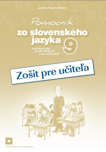 Pomocník SJ - 9 ZŠ a 4 GOŠ Zošit pre učiteľa