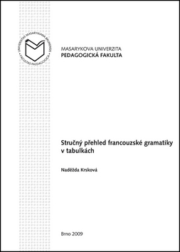 Stručný přehled francouzské gramatiky v tabulkách - Naděžda Krsková