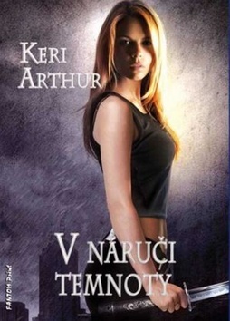 Kniha V náruči temnoty - Keri Arthur
