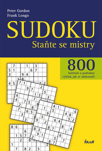 Sudoku - 800 luštěnek a podrobný výklad, jak se zdokonalit - Staňte se mistry