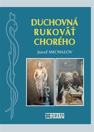 Duchovná rukoväť chorého - Jozef Michalov