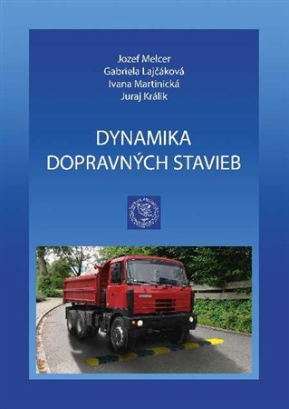 Dynamika dopravných stavieb - Jozef Melcer