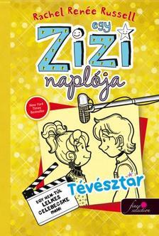 Egy Zizi naplója 7. - Tévésztár - Rachel Renée Russell