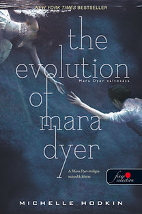 Kniha The Evolution of Mara Dyer - Mara Dyer változása - Michelle Hodkin