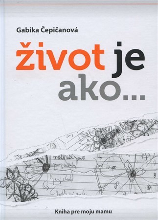 Život je ako... - Gabika Čepičanová